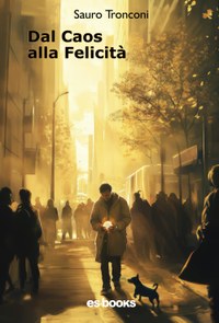 Dal caos alla felicità