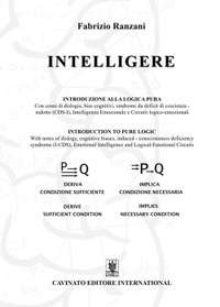 Intelligere. Introduzione alla logica pura. (Ediz. italiana e inglese)