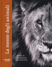 La mente degli animali. Profili di intelligenza ed emotività