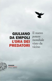 L'ora dei predatori. Il nuovo potere mondiale visto da vicino