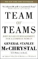 Team of Teams: New Rules of Engagement for a Complex World